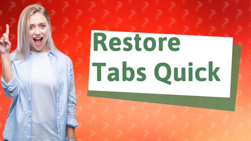 Restore Tabs Quick