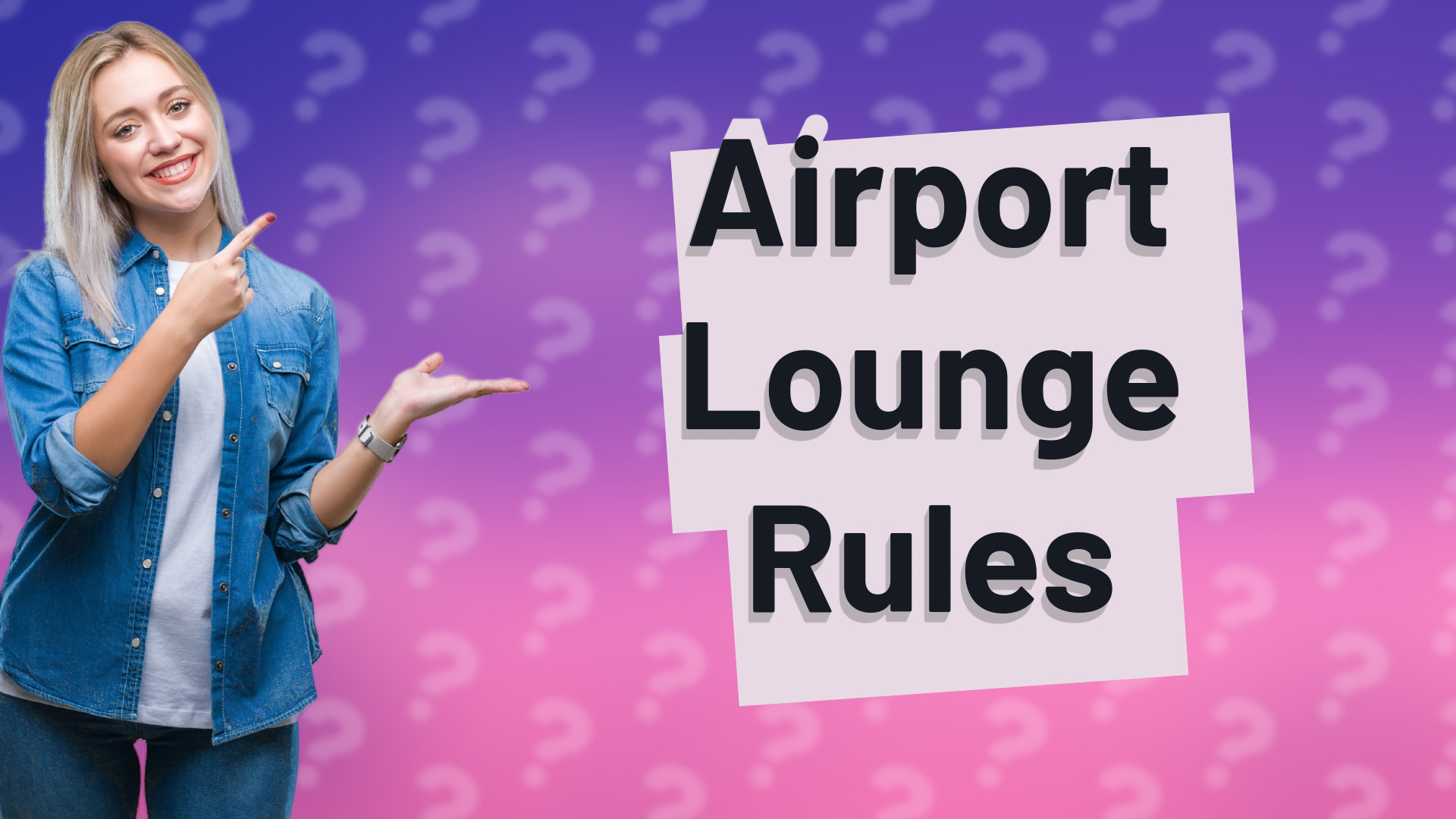 Airport Lounge Rules