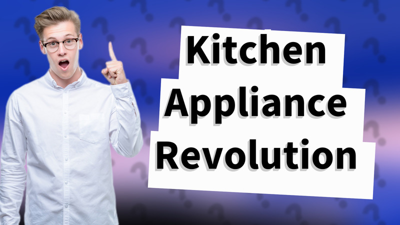 Kitchen Appliance Revolution