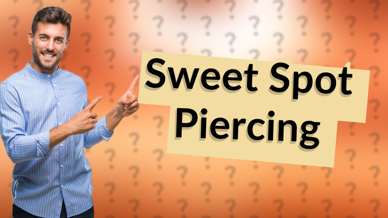 Sweet Spot Piercing