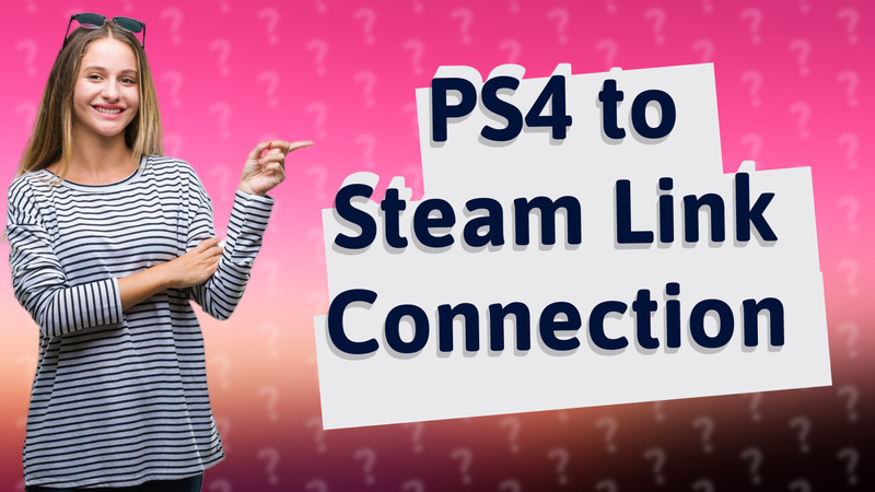 PS4 to Steam Link Connection