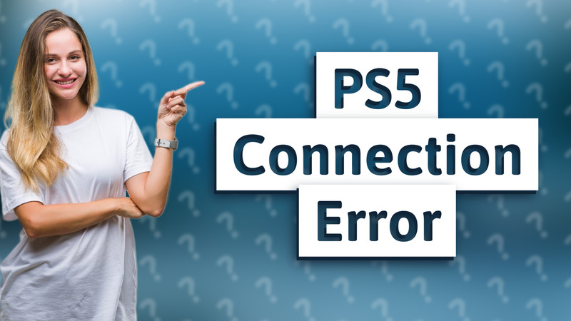 PS5 Connection Error