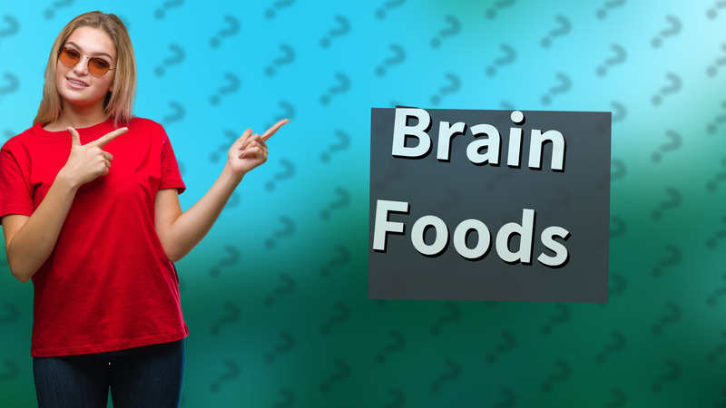 Brain Foods