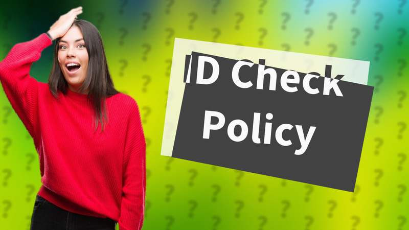 ID Check Policy