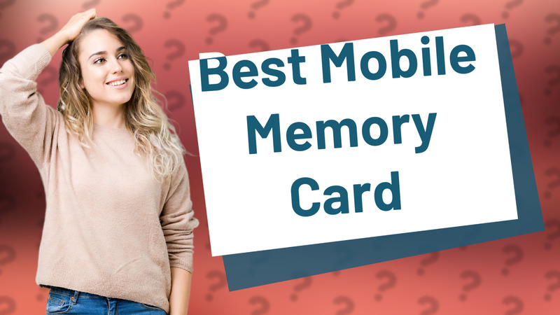 Best Mobile Memory Card