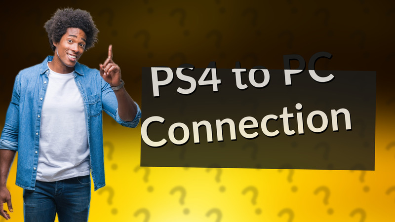 PS4 to PC Connection