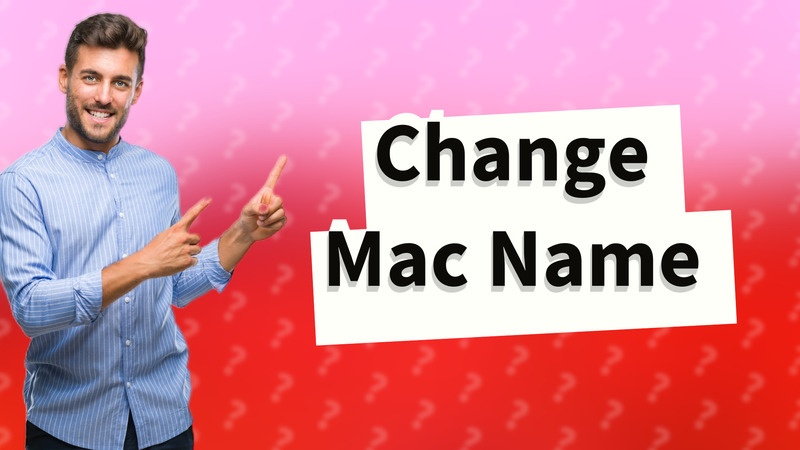 Change Mac Name
