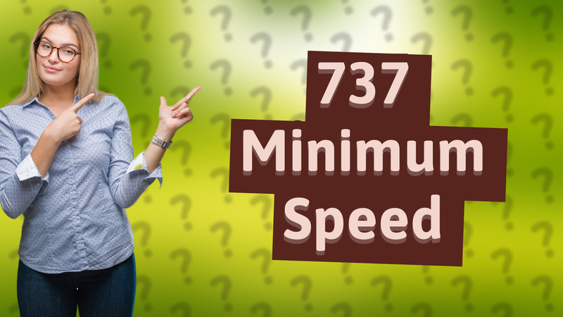 737 Minimum Speed