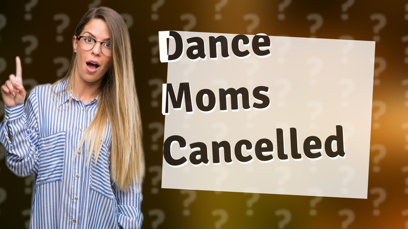 Dance Moms Cancelled