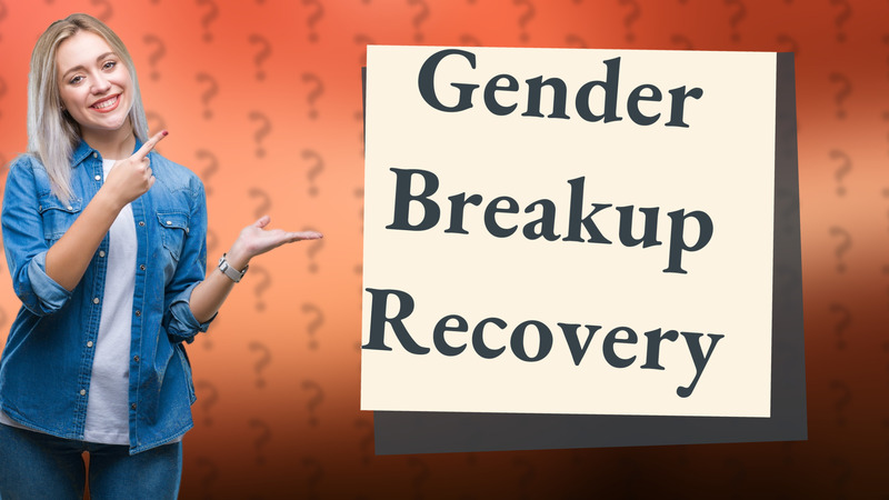 Gender Breakup Recovery