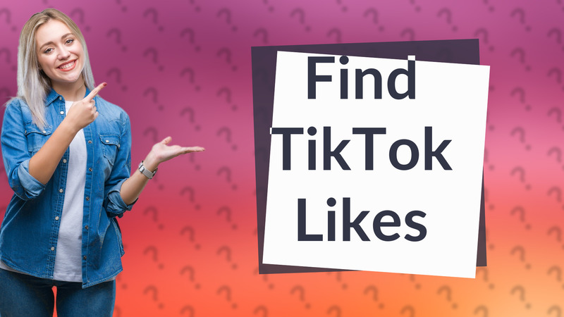 Find TikTok Likes