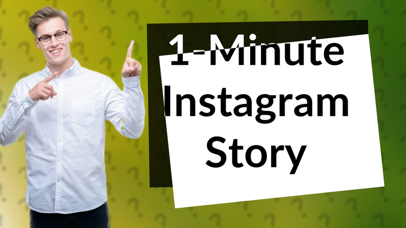 1-Minute Instagram Story