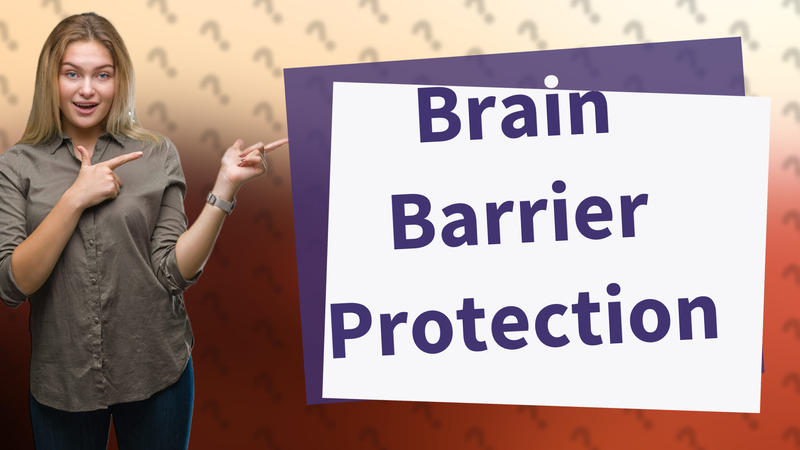 Brain Barrier Protection