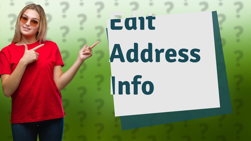 Edit Address Info