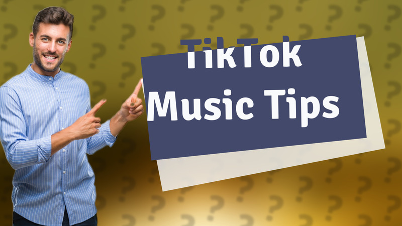 TikTok Music Tips