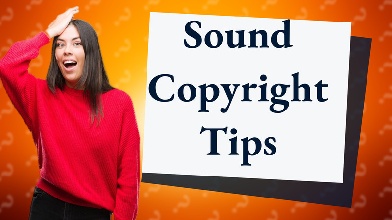 Sound Copyright Tips