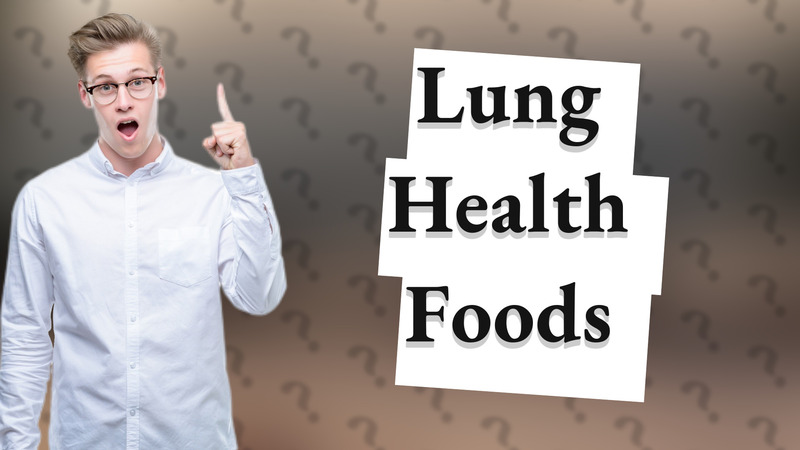 Lung Health Foods