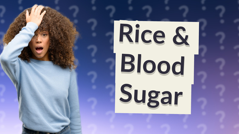 Rice & Blood Sugar