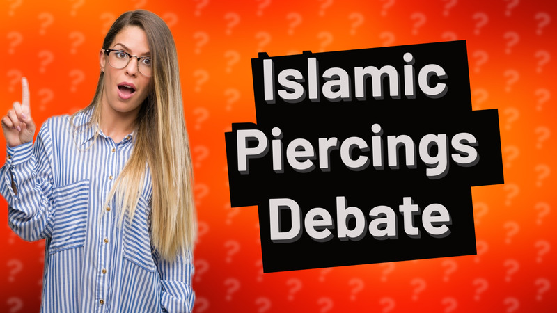 Islamic Piercings Debate