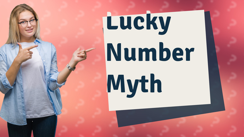 Lucky Number Myth
