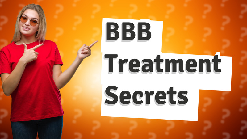 BBB Treatment Secrets