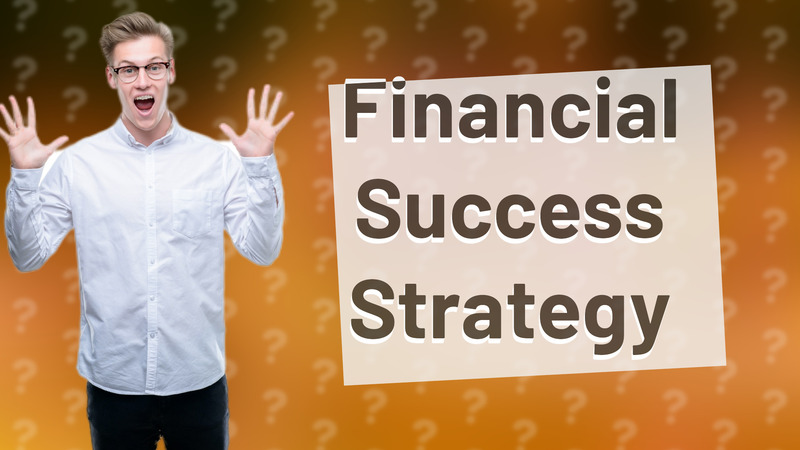 Financial Success Strategy