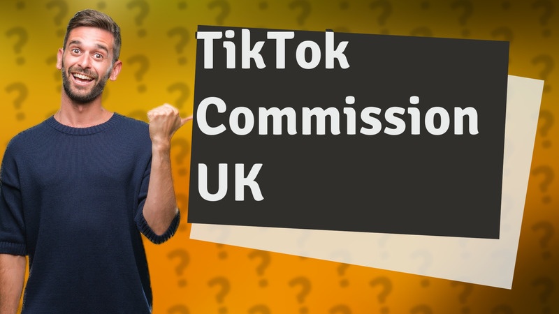 TikTok Commission UK