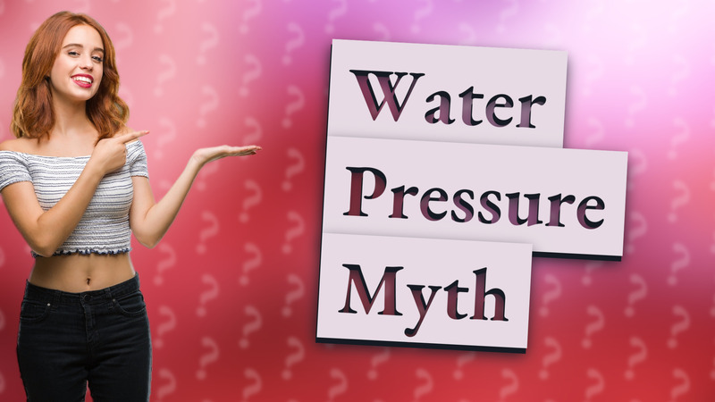 Water Pressure Myth