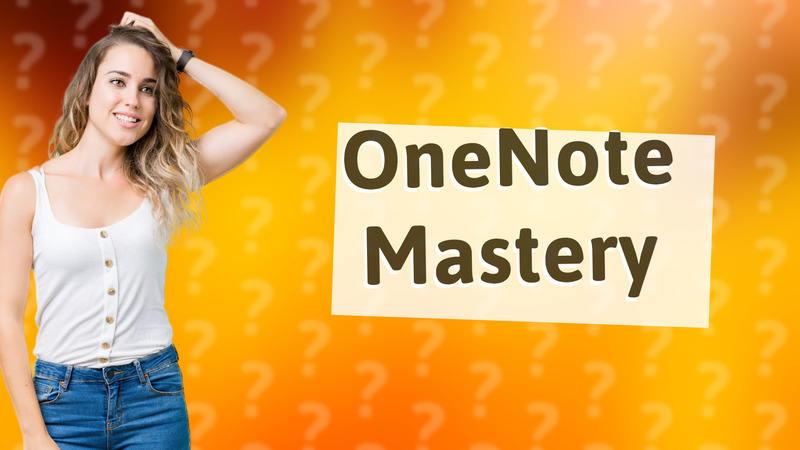 OneNote Mastery