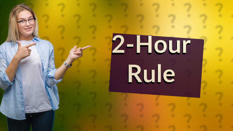 2-Hour Rule