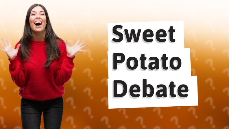 Sweet Potato Debate