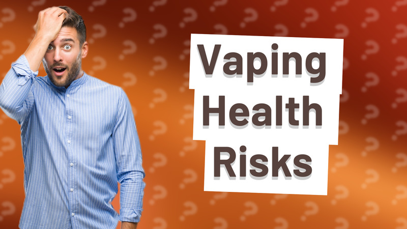 Vaping Health Risks