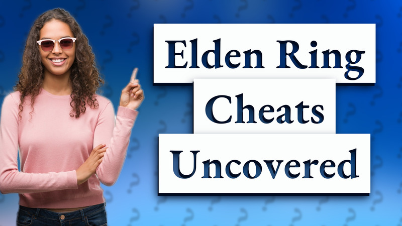 Elden Ring Cheats Uncovered