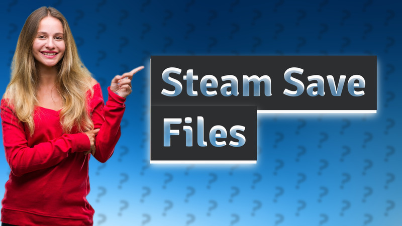 Steam Save Files