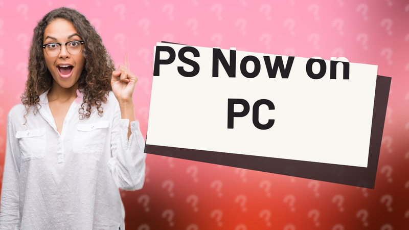 PS Now on PC