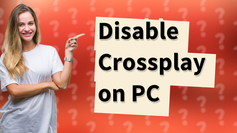 Disable Crossplay on PC