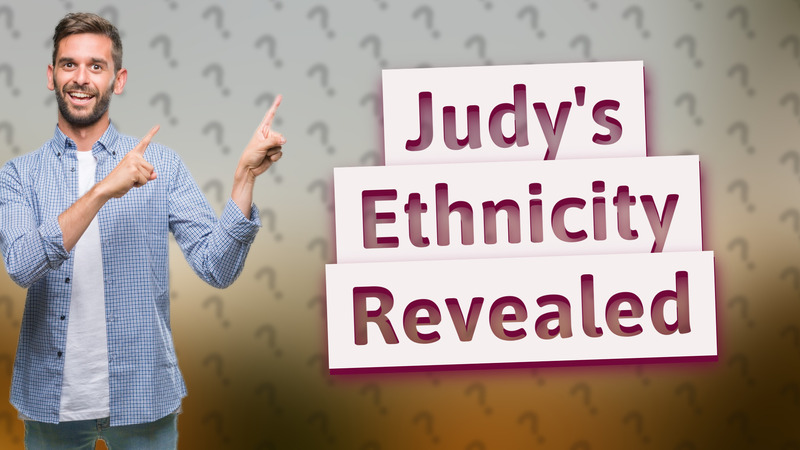 Judy's Ethnicity Revealed