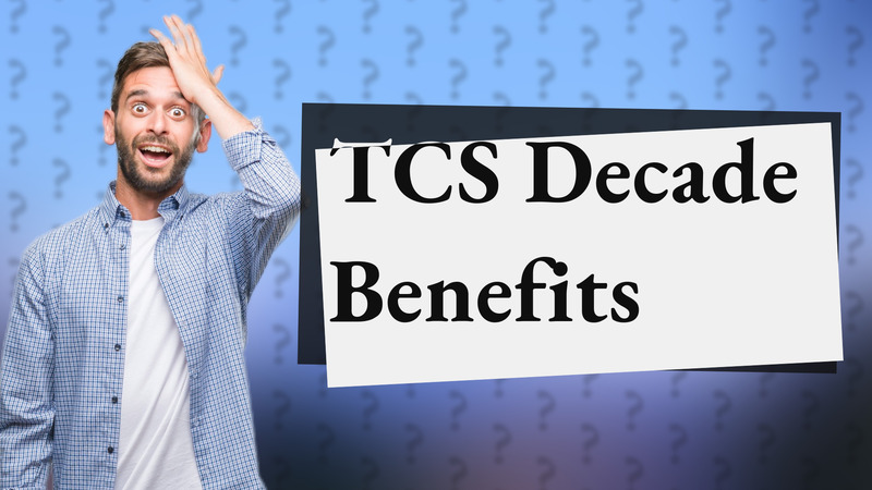 TCS Decade Benefits