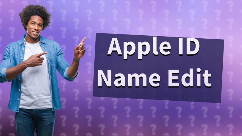 Apple ID Name Edit