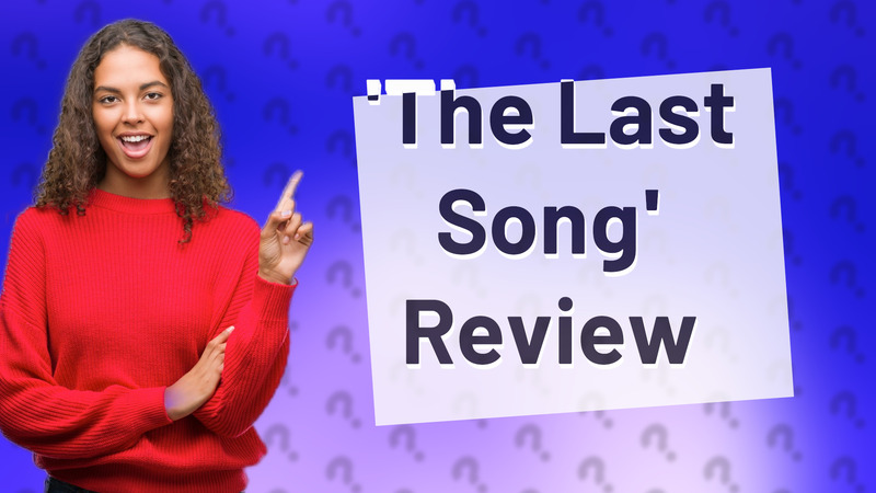 'The Last Song' Review