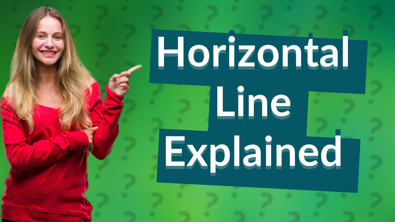 Horizontal Line Explained