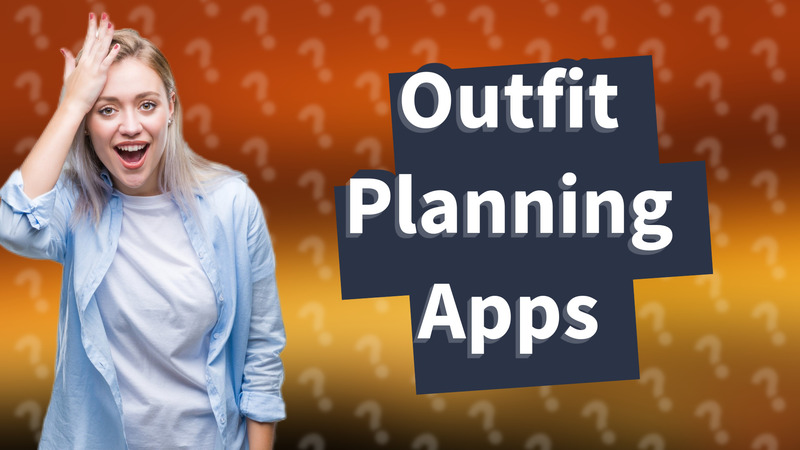 Outfit Planning Apps