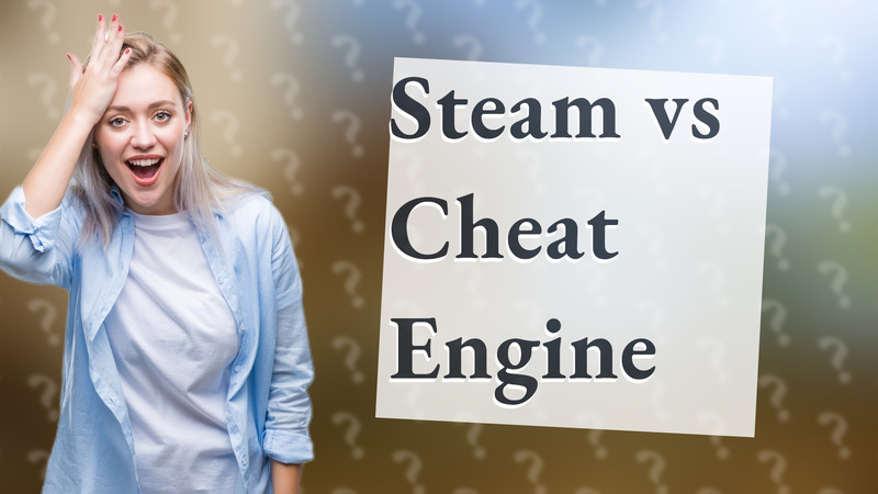 Steam vs Cheat Engine