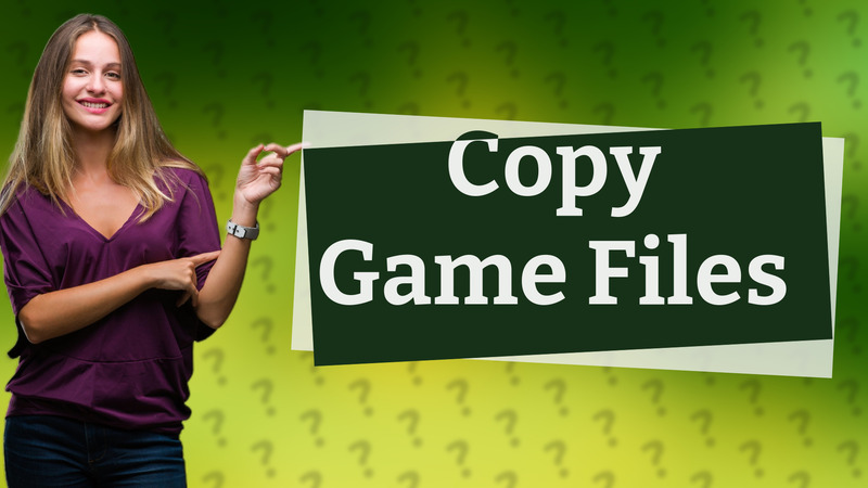 Copy Game Files