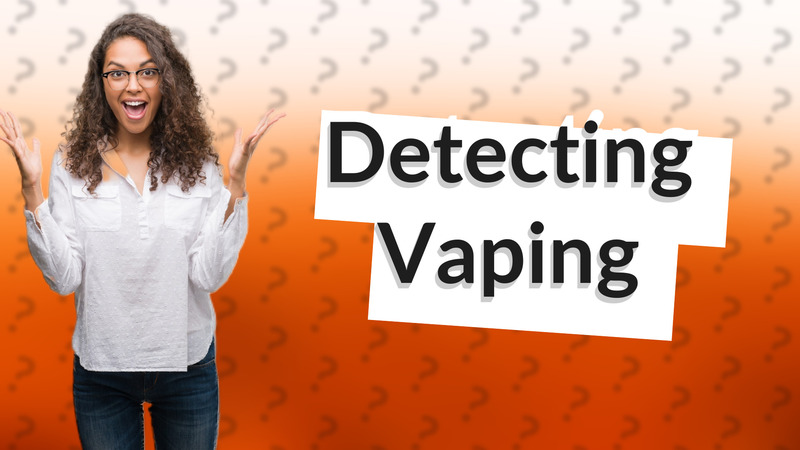 Detecting Vaping