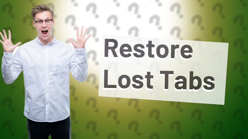 Restore Lost Tabs