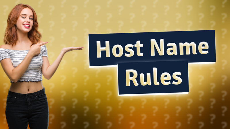 Host Name Rules