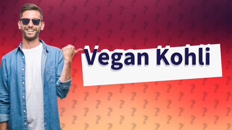 Vegan Kohli