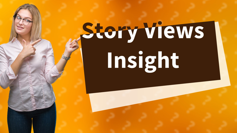 Story Views Insight