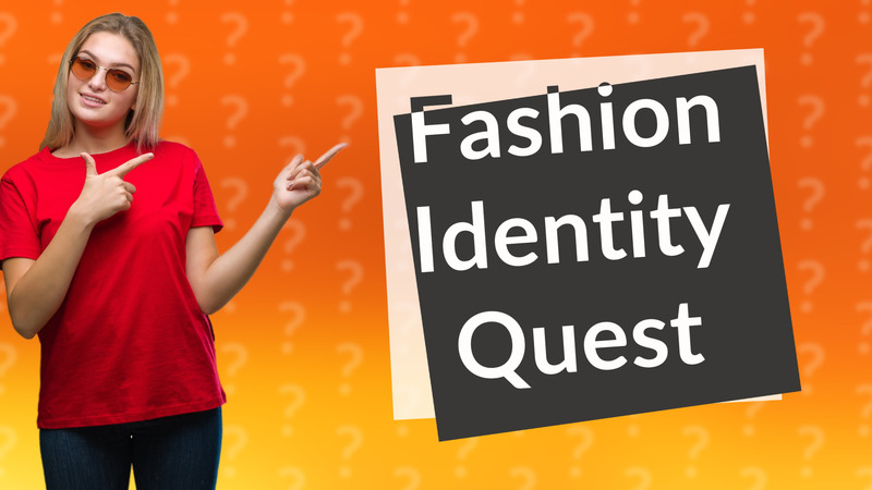 Fashion Identity Quest